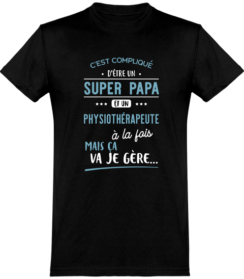  T shirt homme super papa et physiothérapeute