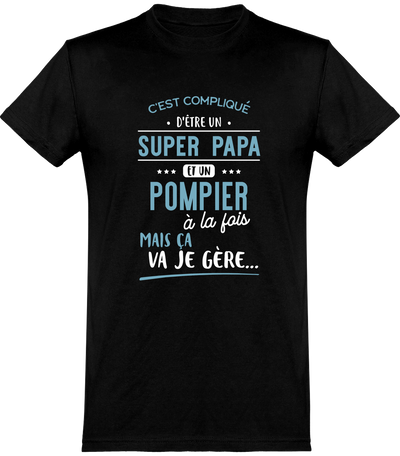  T shirt homme super papa et pompier