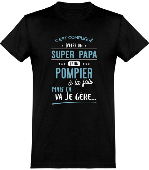  T shirt homme super papa et pompier