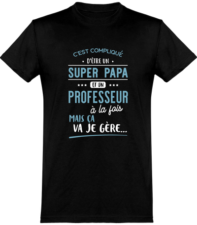  T shirt homme super papa et professeur