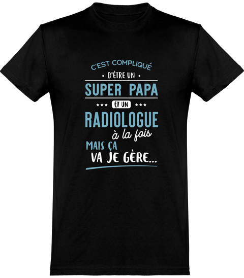  T shirt homme super papa et radiologue