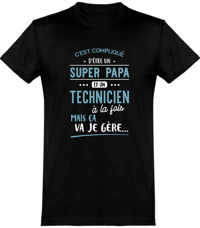  T shirt homme super papa et technicien