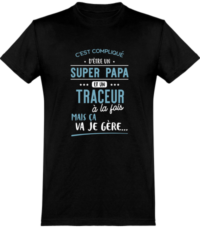  T shirt homme super papa et traceur