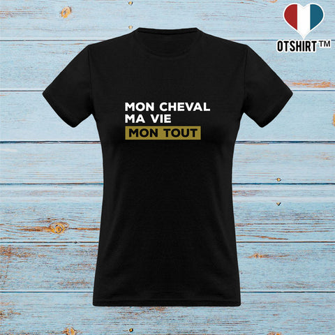 T shirt femme mon cheval ma vie
