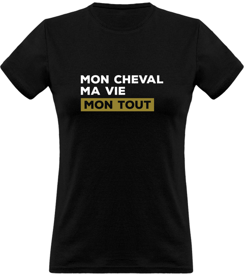 T shirt femme mon cheval ma vie