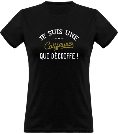 T shirt femme une coiffeuse qui décoiffe