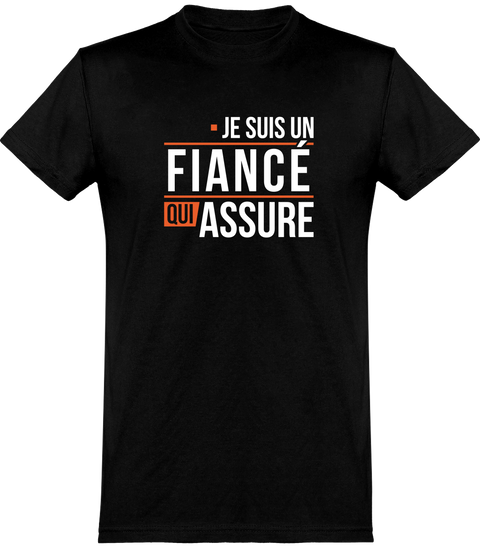  T shirt homme un fiancé qui assure