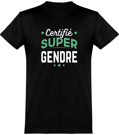  T shirt homme certifié super gendre