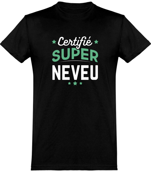  T shirt homme certifié super neveu