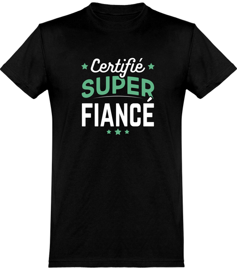  T shirt homme certifié super fiancé
