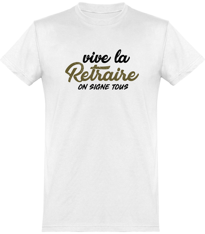 T shirt homme on signe tous retraite