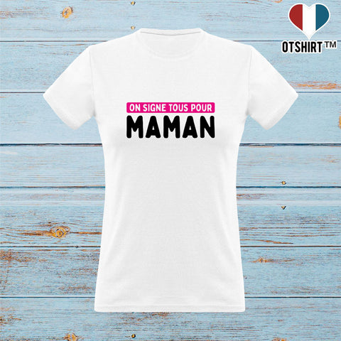 T shirt femme on signe tous maman