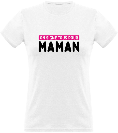 T shirt femme on signe tous maman t shirt