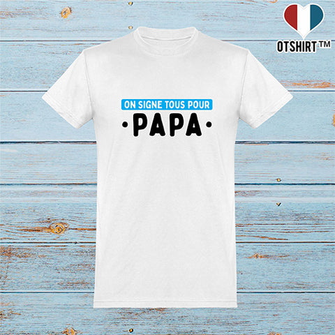  T shirt homme on signe tous papa