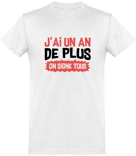  T shirt homme on signe tous anniversaire