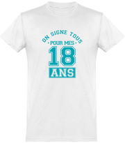  T shirt homme on signe tous 18 ans anniversaire