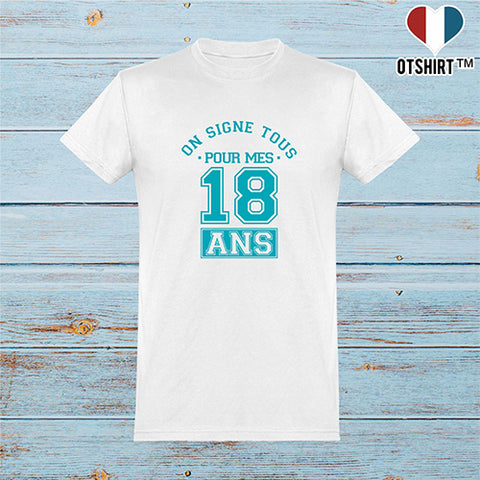 Cadeau homme T shirt homme on signe tous 18 ans anniversaire –