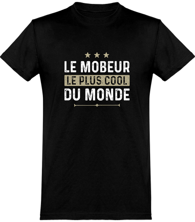  T shirt homme le mobeur le plus cool