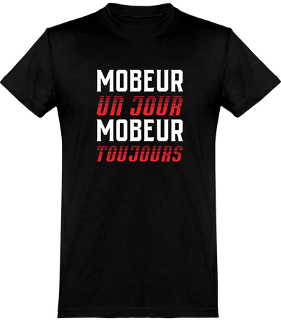  T shirt homme mobeur toujours