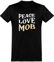  T shirt homme peace love mob