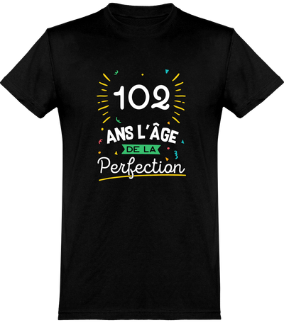  T shirt homme 102 ans la perfection