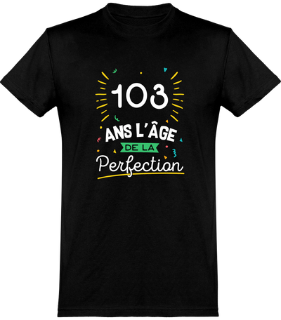  T shirt homme 103 ans la perfection