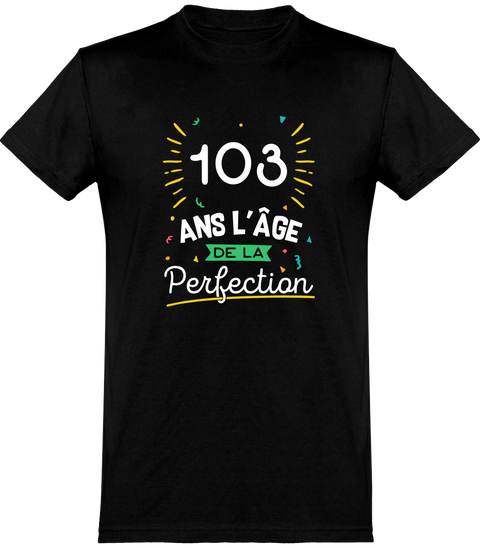  T shirt homme 103 ans la perfection