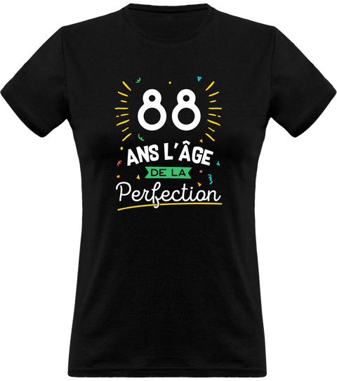 T shirt femme 88 ans la perfection