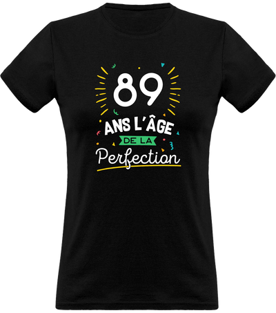 T shirt femme 89 ans la perfection