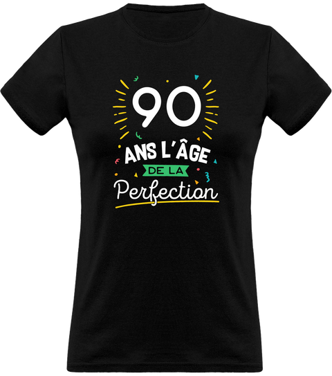 T shirt femme 90 ans la perfection