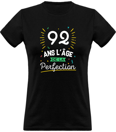 T shirt femme 92 ans la perfection