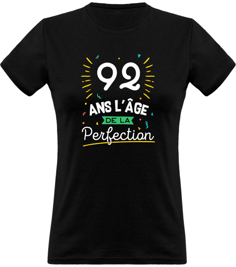 T shirt femme 92 ans la perfection