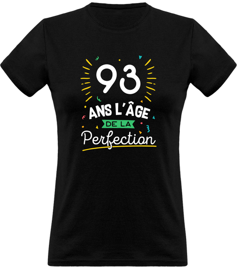 T shirt femme 93 ans la perfection