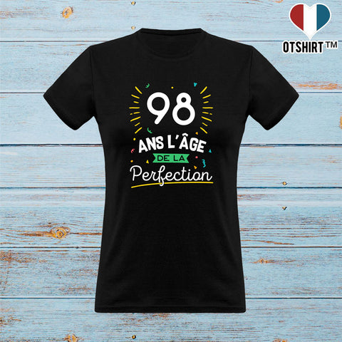 T shirt femme 98 ans la perfection