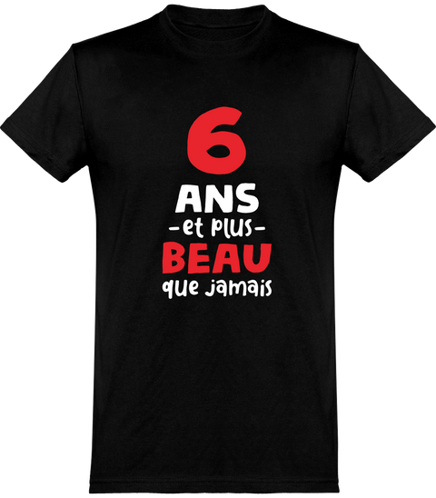  T shirt homme 6 ans et plus beau