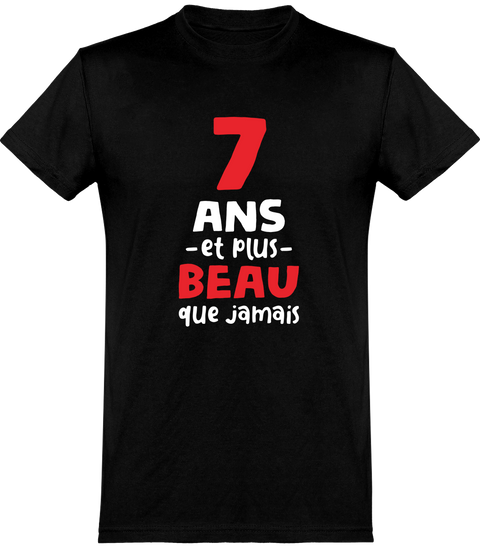  T shirt homme 7 ans et plus beau