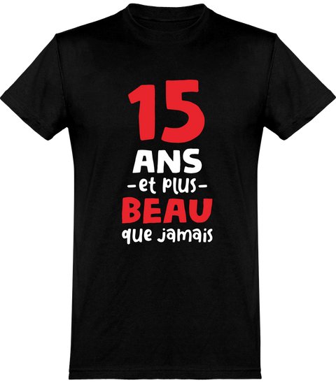  T shirt homme 15 ans et plus beau