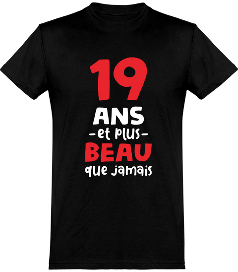  T shirt homme 19 ans et plus beau