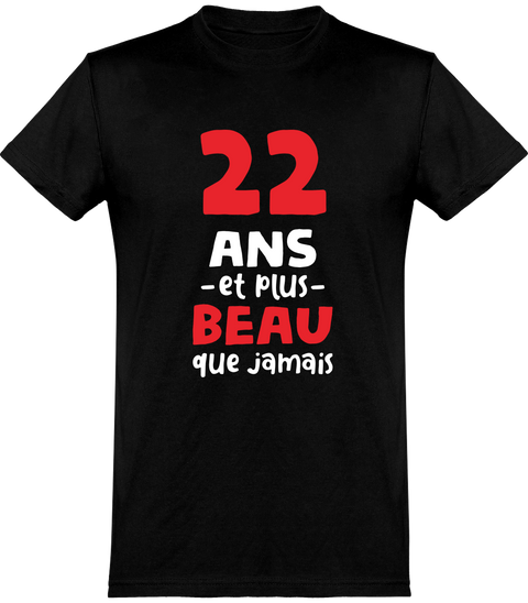  T shirt homme 22 ans et plus beau