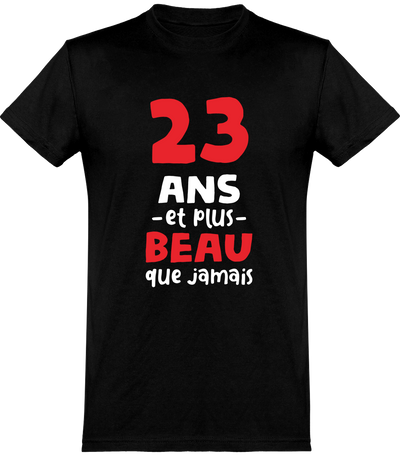  T shirt homme 23 ans et plus beau