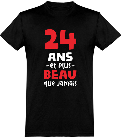  T shirt homme 24 ans et plus beau