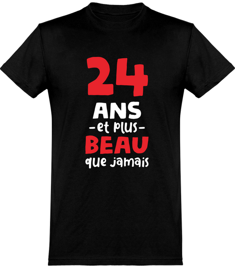  T shirt homme 24 ans et plus beau