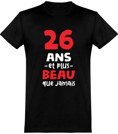  T shirt homme 26 ans et plus beau