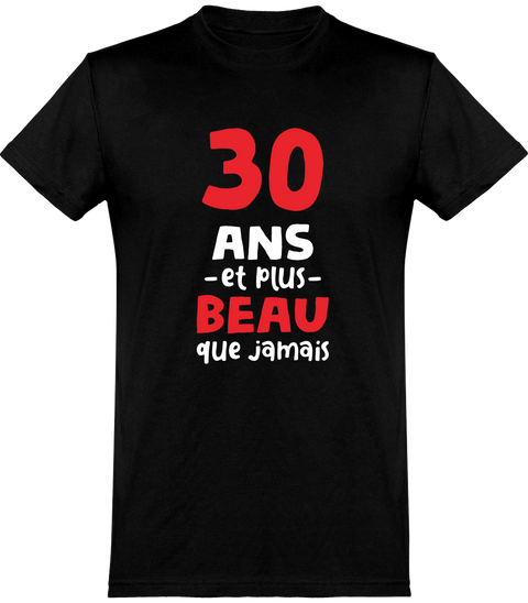  T shirt homme 30 ans et plus beau