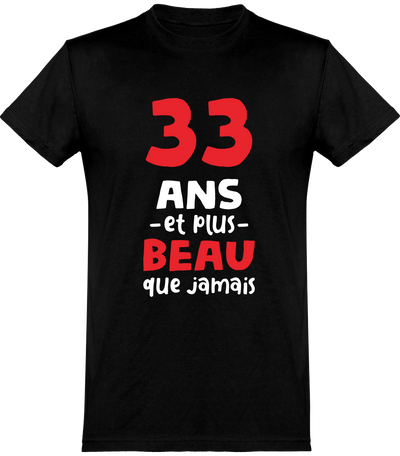  T shirt homme 33 ans et plus beau