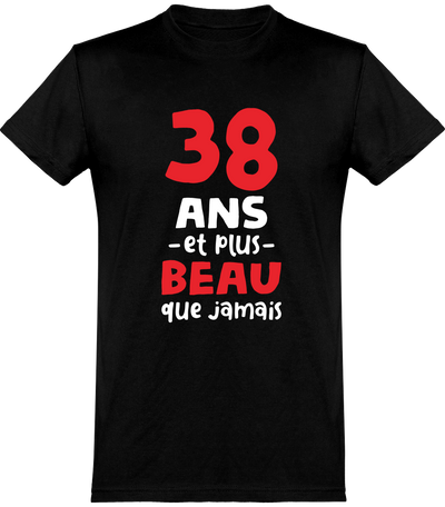  T shirt homme 38 ans et plus beau