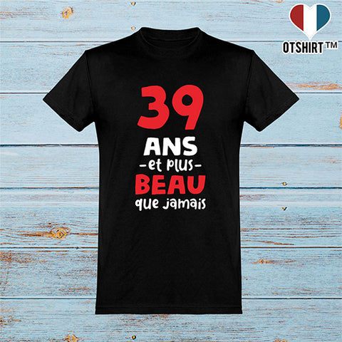  T shirt homme 39 ans et plus beau