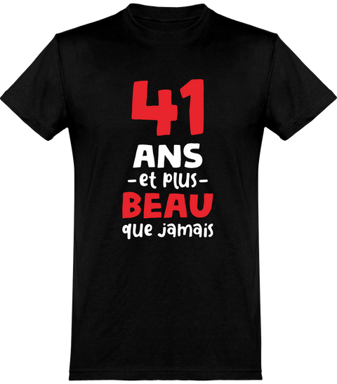  T shirt homme 41 ans et plus beau