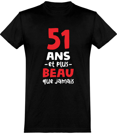  T shirt homme 51 ans et plus beau