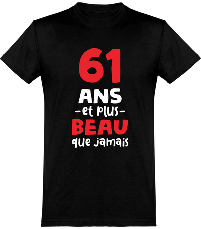  T shirt homme 61 ans et plus beau